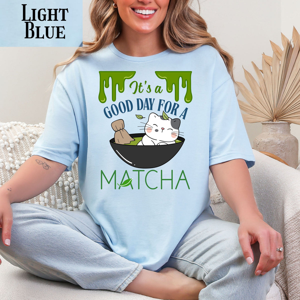 Funny Matcha cat shirt, It's a Good Day for a Matcha T-Shirt | green tea lovers graphic tee gift