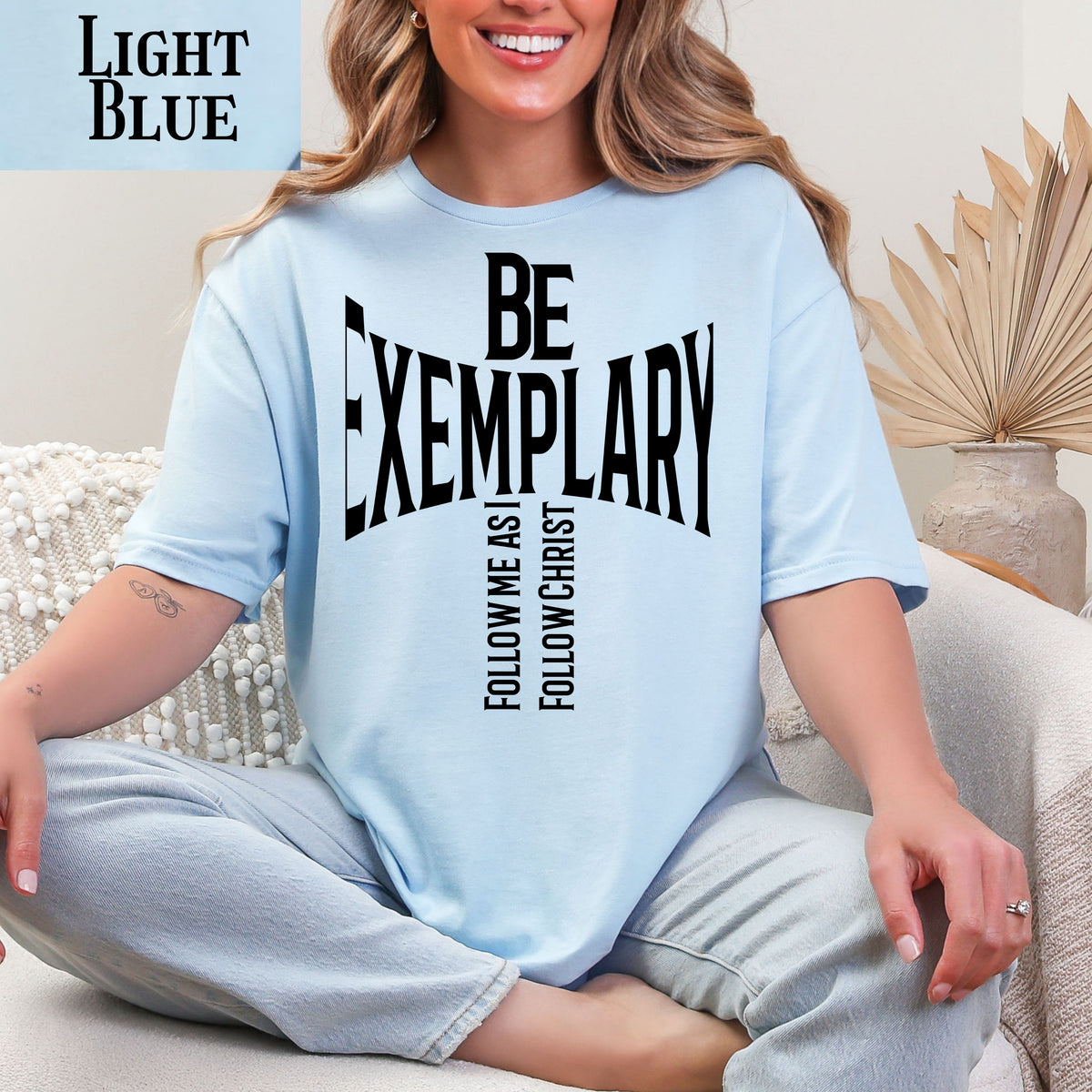 Christian T-Shirt: Be Exemplary Follow Me As I Follow Christ Faith Tee