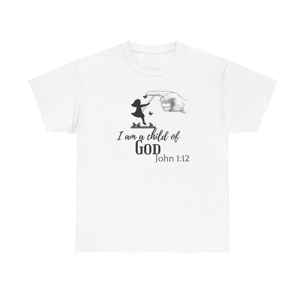 Child of God T-Shirt — “I am a child of GOD” John 1:12 Christian Faith Tee