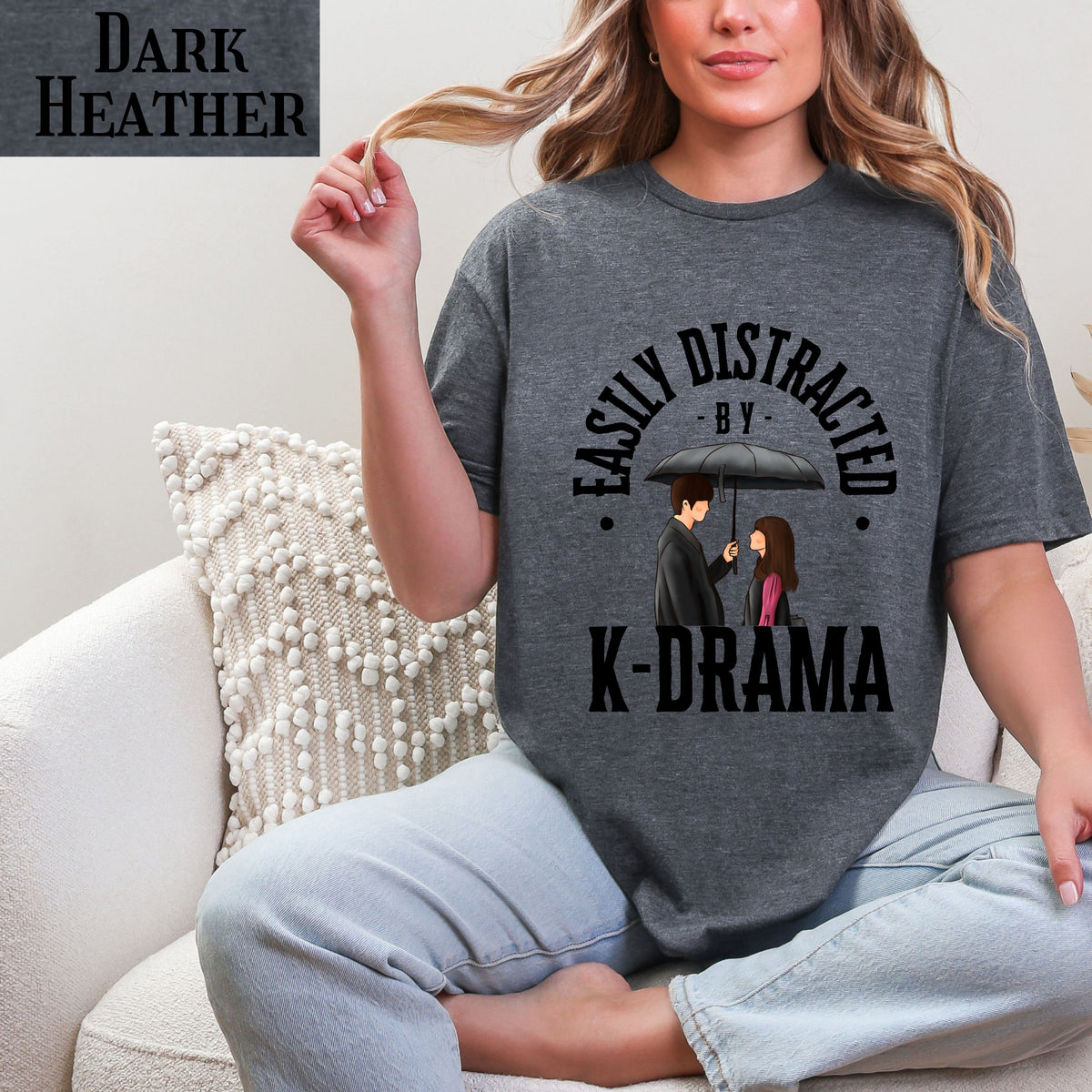 Kdrama lover T-Shirt, Korean Fashion Tee, Easily Distracted by K-Drama