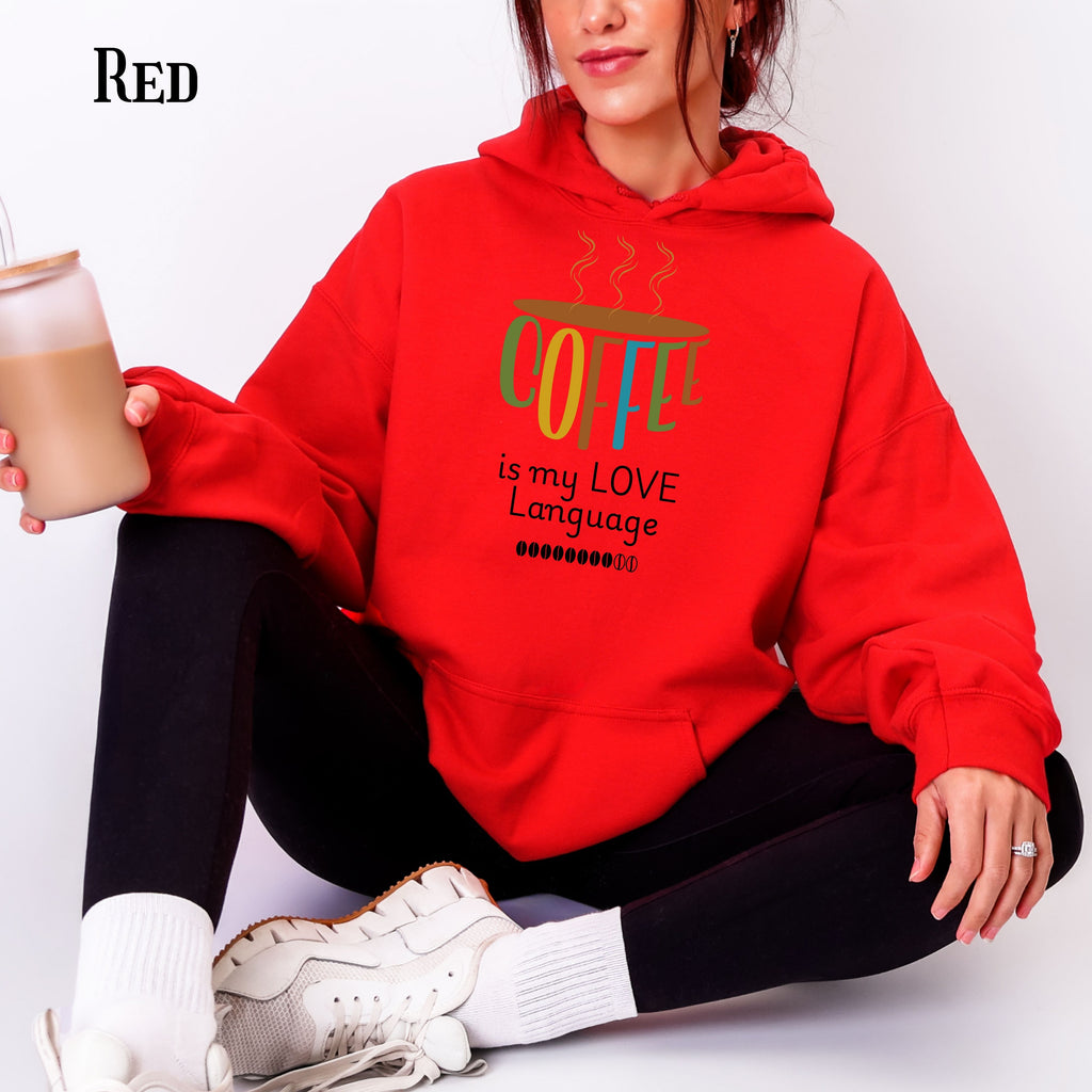 Hoodie — "Coffee Is My Love Language" Cute Coffee Cup Graphic Hoodie