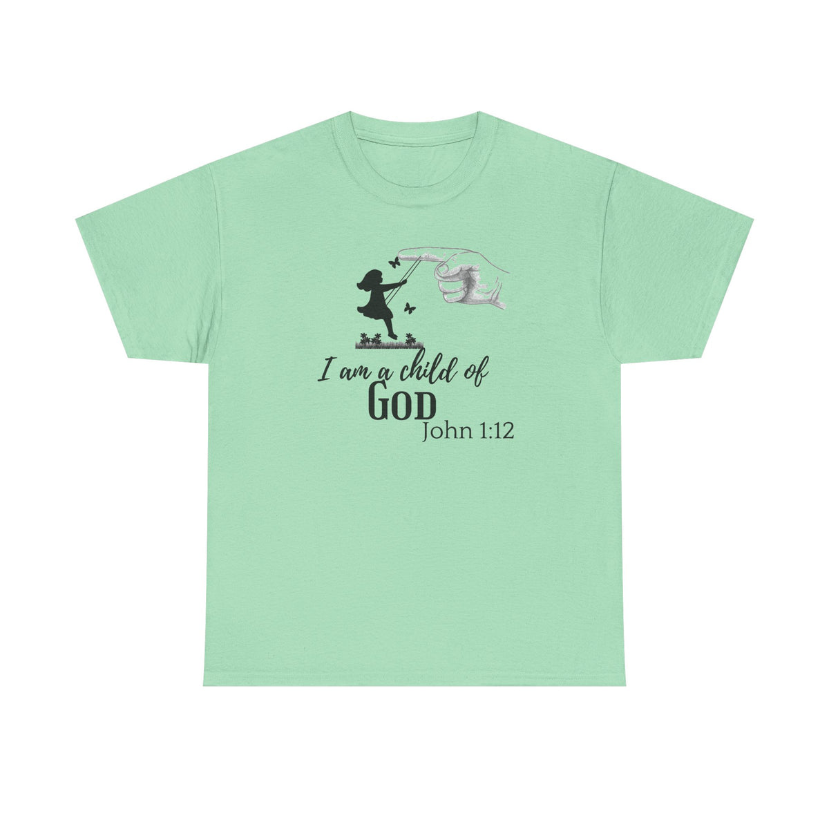 Child of God T-Shirt — “I am a child of GOD” John 1:12 Christian Faith Tee