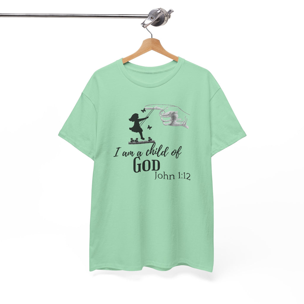 Child of God T-Shirt — “I am a child of GOD” John 1:12 Christian Faith Tee