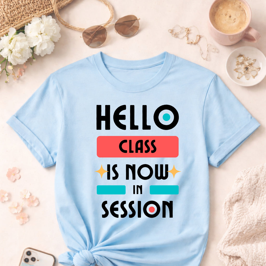Back to School Teacher Shirt, Hello Class Is Now T-Shirt, Classroom Tee, Funny School Shirt, Back to School Gift for Teachers and Students