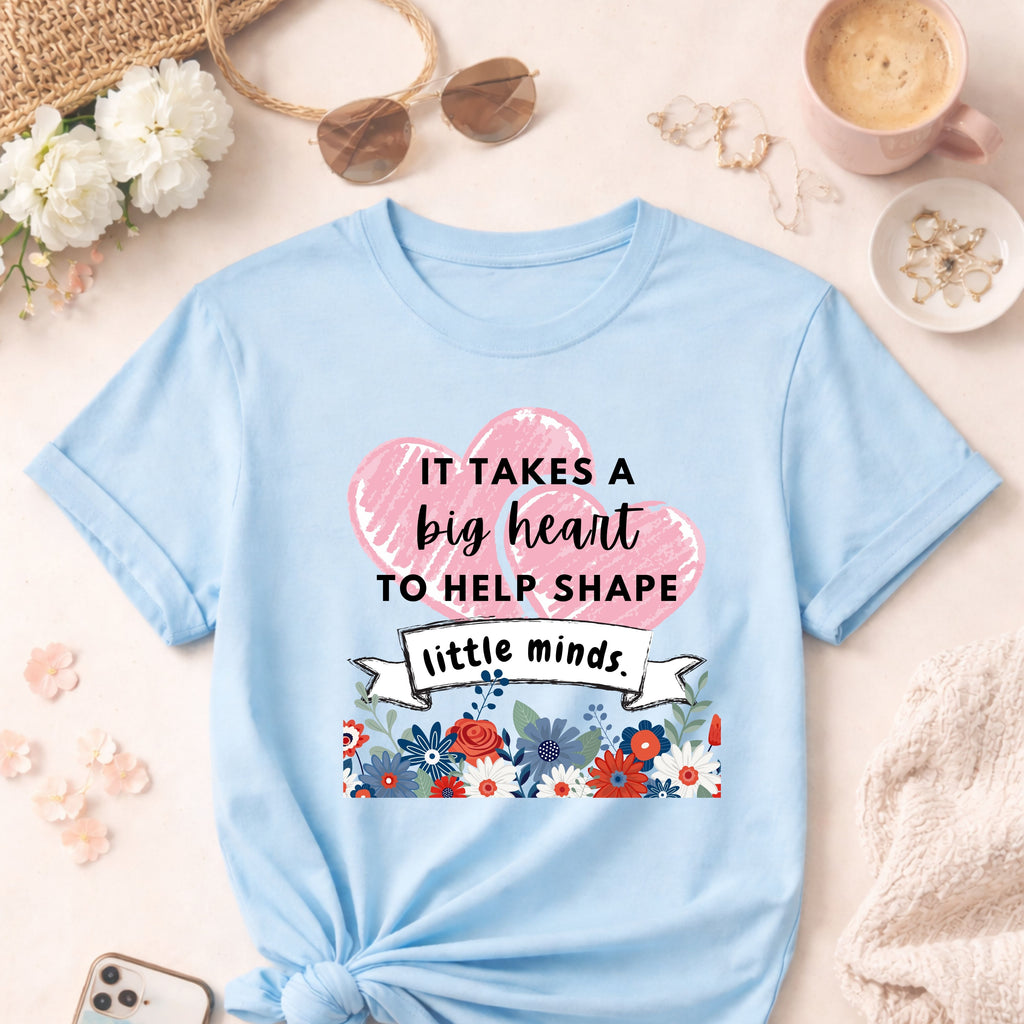 Teacher appreciation gift shirt, It Takes A Big Heart To Help Little Minds, educator tee, classroom shirt, gifts for teachers, teacher top