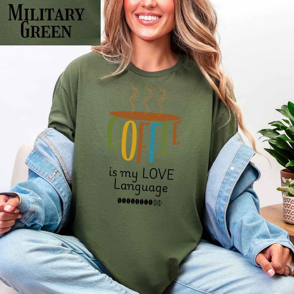 Coffee is My Love Language T-Shirt – Funny Java Addict Top