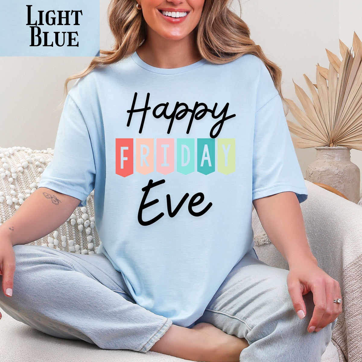 Happy Friday Eve T-Shirt | Colorful Block Letter Weekend Shirt